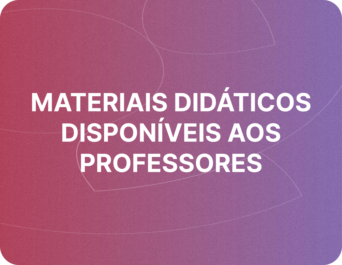 Materiais didáticos produzidos e disponibilizados aos professores